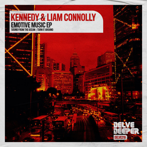 Kennedy, Liam Connolly - Emotive Music EP [DELVE219]